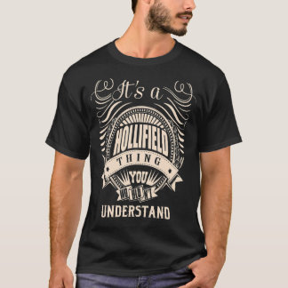 It's a HOLLIFIELD thing you wouldn't understand   T-Shirt
