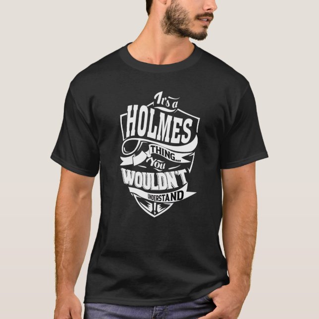 It's A Holmes Thing T-Shirt (Front)