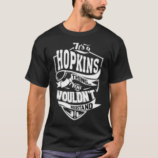 It's A Hopkins Thing   T-Shirt