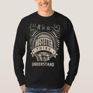 It's a HOSTETTER Thing T-Shirt
