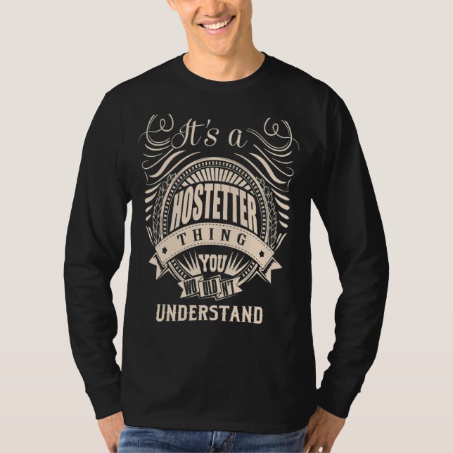 It's a HOSTETTER Thing   T-Shirt (Front)