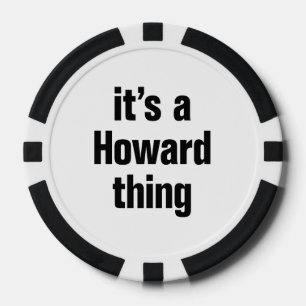 its a howard thing poker chips