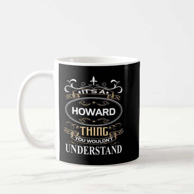 It's A Howard Thing You Wouldn't Understand Coffee Mug (Left)