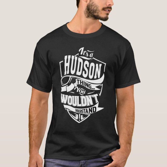 It's A Hudson Thing   T-Shirt (Front)