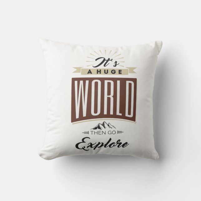 It's a huge world then go explore cushion (Front)