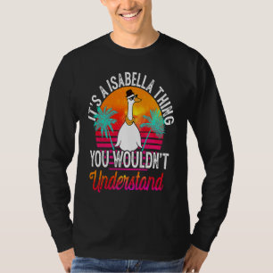 It's A Isabella Thing You Wouldn't Understand Isa T-Shirt