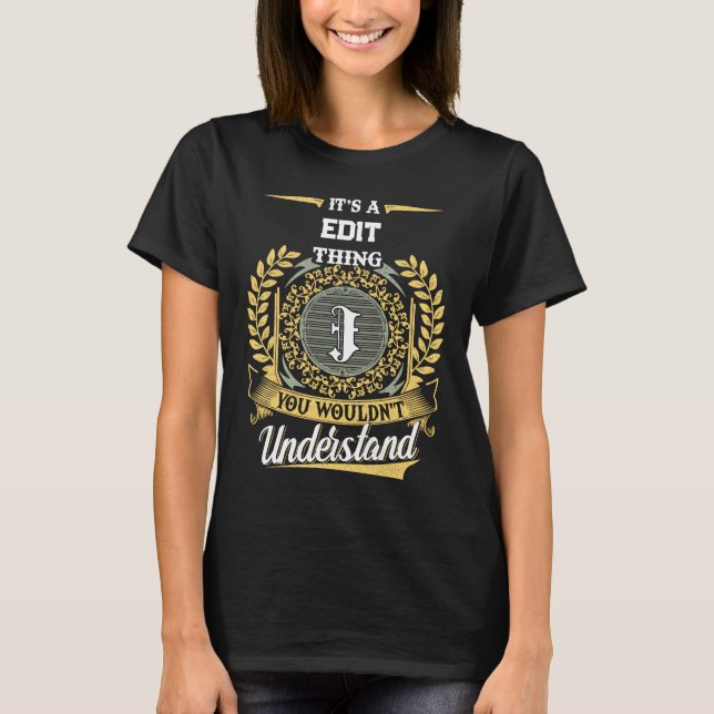 It's a J Thing You Wouldn't Understand T-Shirt (Front)