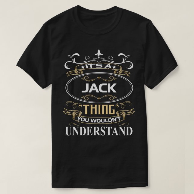 It's A Jack Thing You Wouldn't Understand T-Shirt (Design Front)