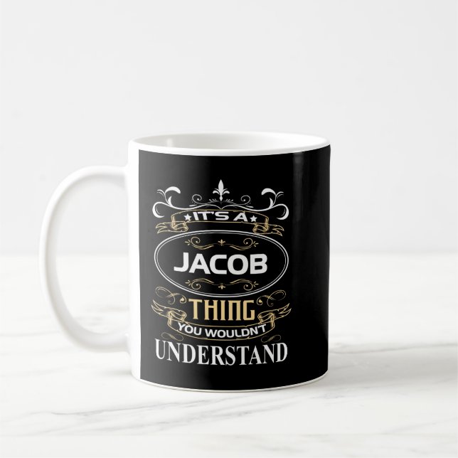 It's A Jacob Thing You Wouldn't Understand Coffee Mug (Left)