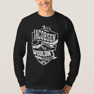 It's A Jacobsen Thing T-Shirt
