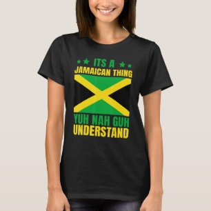It's A Jamaican Thing Jamaican Flag Jamaican Roots T-Shirt