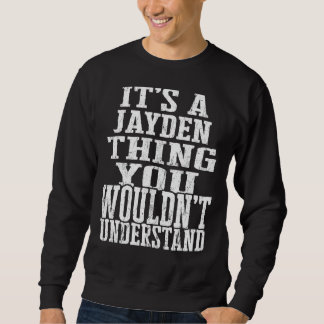 It's A Jayden Thing Matching Family Reunion First  Sweatshirt