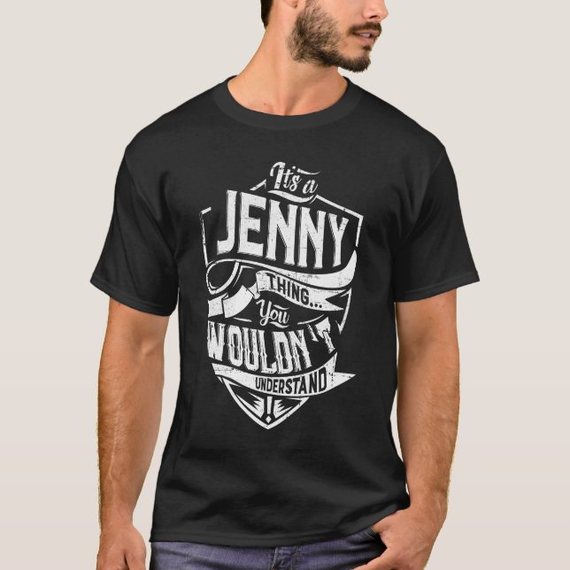 It's a JENNY thing, You wouldn't understand T-Shirt (Front)