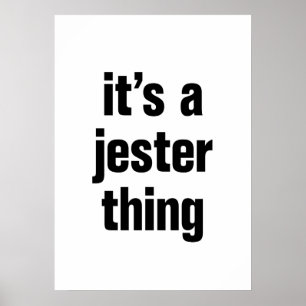 its a jester thing poster