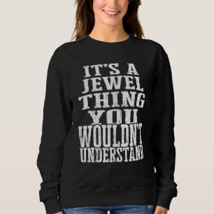 It's A Jewel Thing Matching Family Reunion First L Sweatshirt