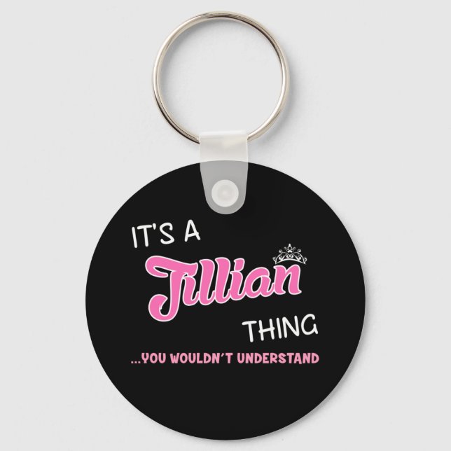 It's a Jillian thing you wouldn't understand Key Ring (Front)