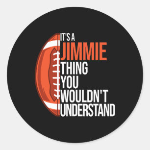 It's A Jimmie Thing You Wouldn't Understand - Funn Classic Round Sticker