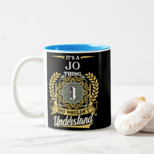 It's A Jo Thing You Couldn't Understand Two-Tone Coffee Mug