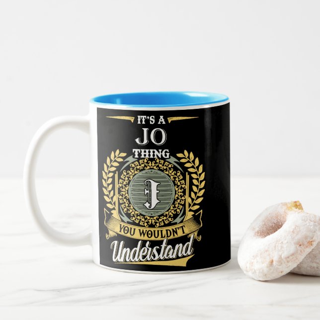  It's A Jo Thing You Couldn't Understand Two-Tone Coffee Mug (With Donut)
