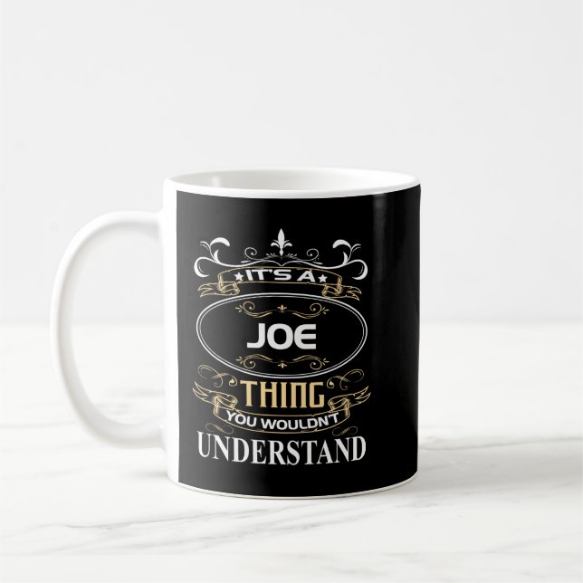 It's A Joe Thing You Wouldn't Understand Coffee Mug (Left)