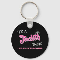 It's a Judith thing you wouldn't understand