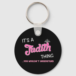 It's a Judith thing you wouldn't understand Key Ring
