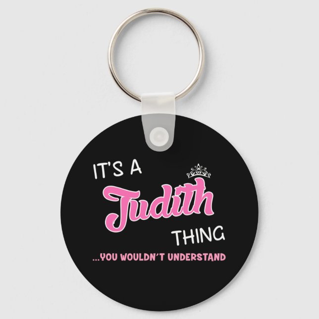 It's a Judith thing you wouldn't understand Key Ring (Front)