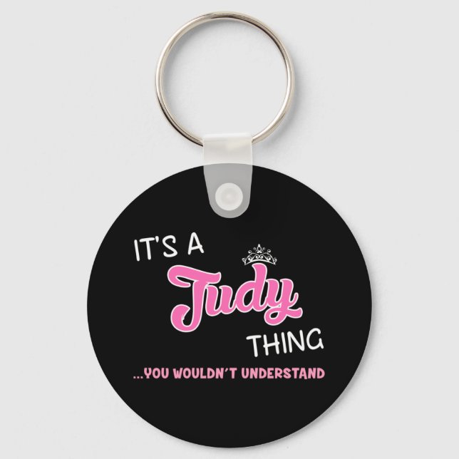 It's a Judy thing you wouldn't understand Key Ring (Front)
