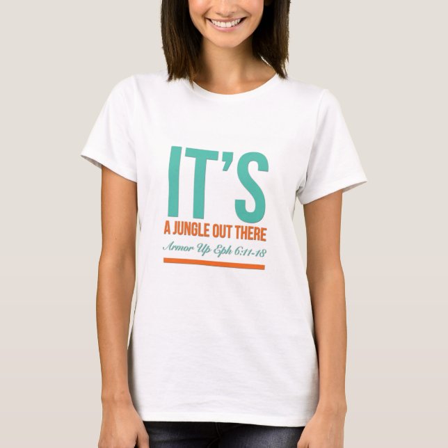 It's a jungle out there T-Shirt (Front)