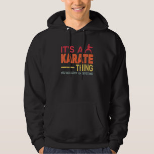 it's a karate Thing retro karate Training for men Hoodie