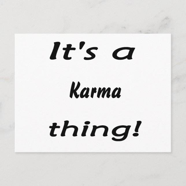 It's a karma thing! postcard (Front)