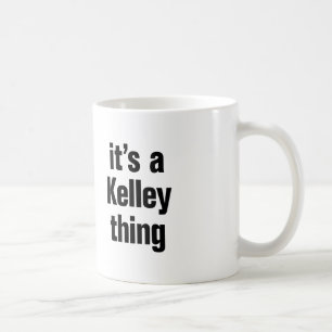 its a kelley thing coffee mug