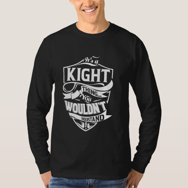 It's a KIGHT Thing Gifts T-Shirt (Front)