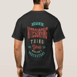 It's a Kitesurfing Thing T-shirt
