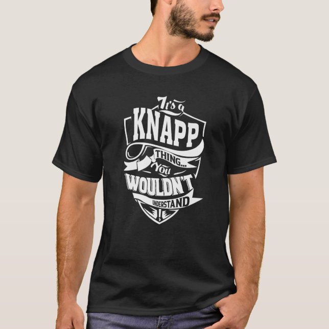 It's A Knapp Thing T-Shirt (Front)