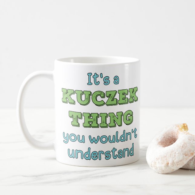 It's a Kuczek Thing Coffee Mug (With Donut)