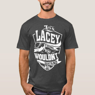 Its a LACEY Thing Gifts T-Shirt