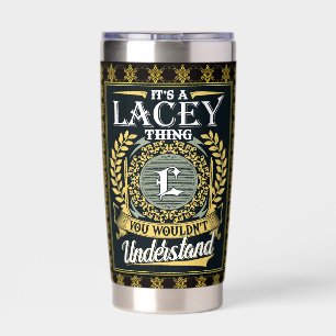 It's A Lacey Thing You Couldn't Understand Insulated Tumbler
