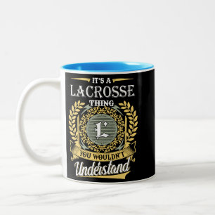 It's A Lacrosse Thing You Couldn't Understand Two-Tone Coffee Mug