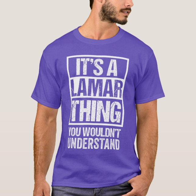 Its A Lamarhing You Wouldnt Understand First Name  T-Shirt (Front)