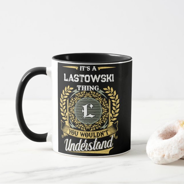 It's a LASTOWSKI Thing You Wouldn't Understand Mug (With Donut)