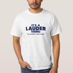 It's a Lauder Thing Surname T-Shirt