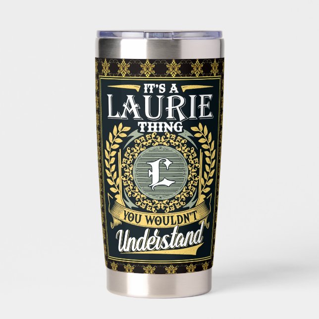 It's A Laurie Thing You Couldn't Understand Insulated Tumbler (Back)