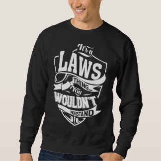 It's a LAWS Thing  Sweatshirt