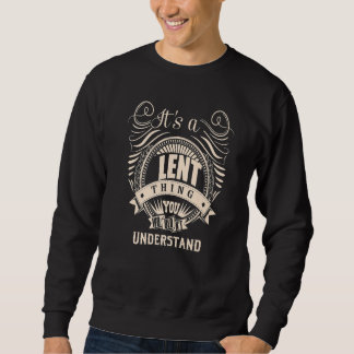 It's a LENT thing you wouldn't understand Sweatshirt