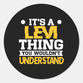 It'S A Levi Thing You Wouldn'T Understand Name Classic Round Sticker