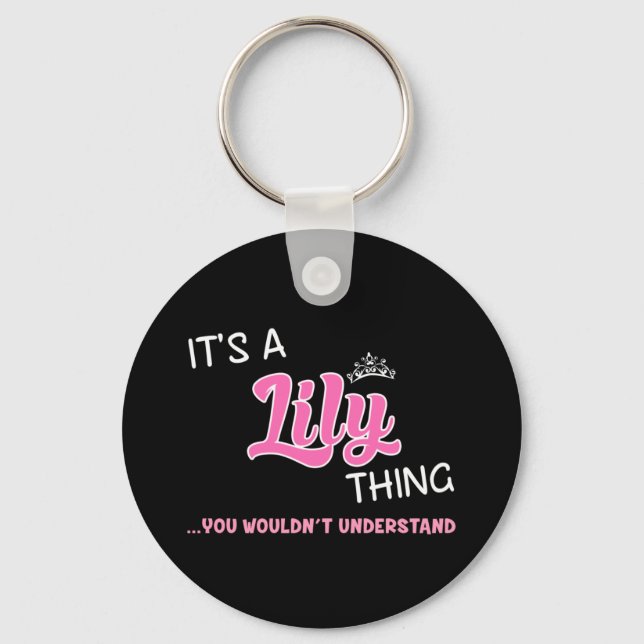 It's a Lily thing you wouldn't understand Key Ring (Front)