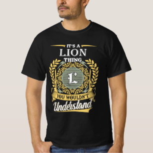 It's A Lion Thing You Couldn't Understand T-Shirt