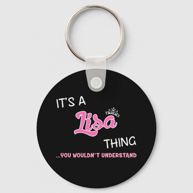 It's a Lisa thing you wouldn't understand Key Ring (Front)