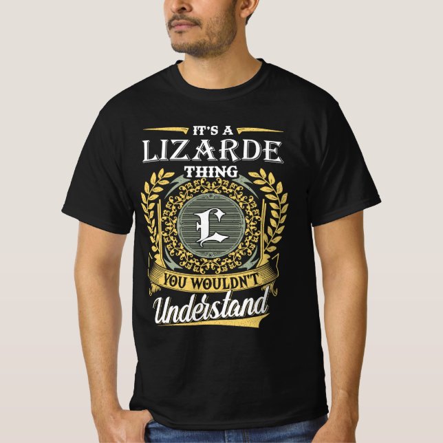 It's a Lizarde Thing You Wouldn't Understand T-Shirt (Front)